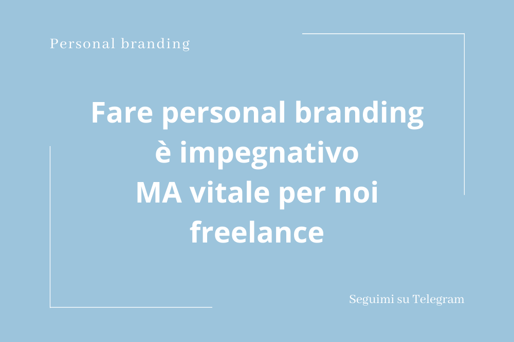 slide che spiega perché il personal branding è vitale per freelance